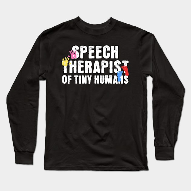 Speech Therapist of Tiny Humans Long Sleeve T-Shirt by maxcode